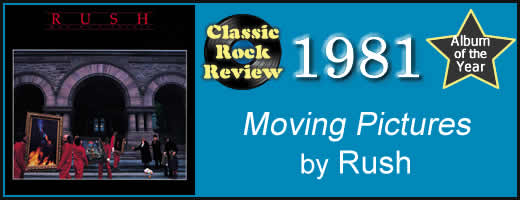 Moving Pictures by Rush, 1981 Album of the Year