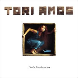 Little Earthquakes by Tori Amos