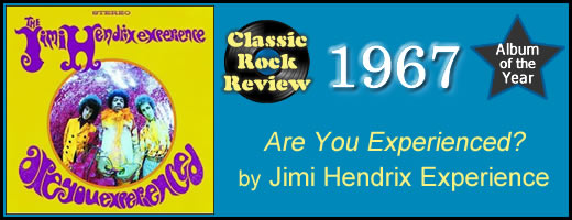 Are You Experienced by Jimi Hendrix Experience, 1967 Album of the Year