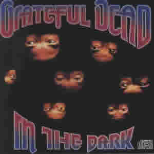 In the Dark by Grateful Dead