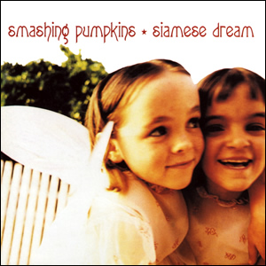 Siamese Dream by Smashing Pumpkins