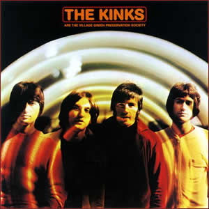The Kinks are the Village Green Preservation Society
