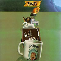 Arthur (or the Decline and Fall of the British Empire) by The Kinks