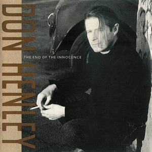 The End of the Innocence by Don Henley