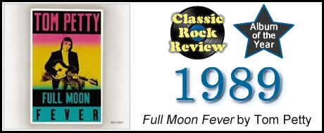 Full Moon Fever by Tom Petty, Classic Rock Review's 1989 Album of the Year