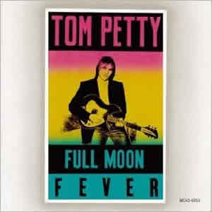 Full Moon Fever by Tom Petty
