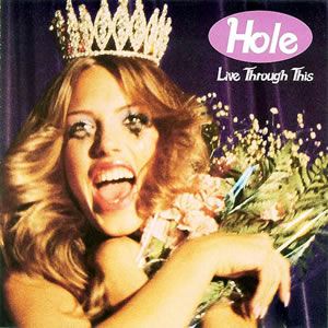 Live Through This by Hole