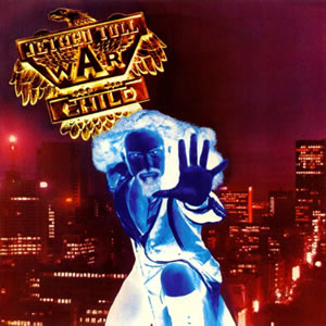 War Child by Jethro Tull