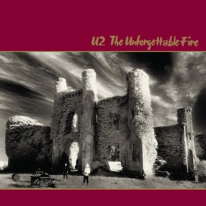 The Unforgettable Fire by U2 