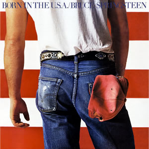Born In the USA by Bruce Springsteen