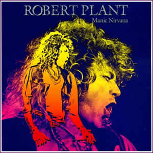 Manic Nirvana by Robert Plant