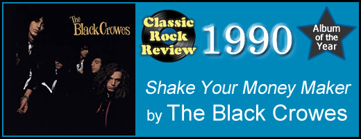 Shake Your Money Maker by Black Crowes, 1990 Album of the Year