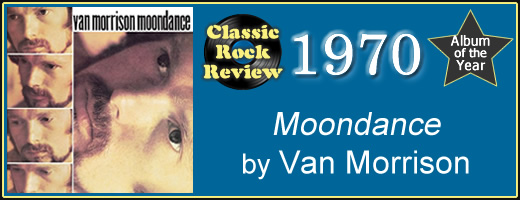 Moondance by Van Morrison, 1970 Album of the Year