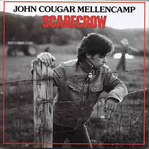 Scarecrow by John Cougar Mellencamp