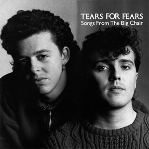 Songs From the Big Chair by Tears For Fears