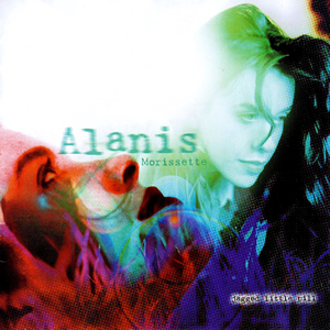 Jagged Little Pill by Alanis Morissette