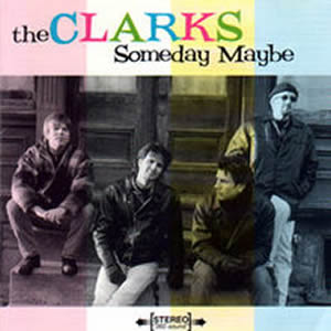 Someday Maybe by The Clarks