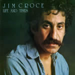 Life and Times by Jim Croce