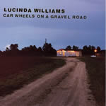 Car Wheels On a Gravel Road by Lucinda Williams