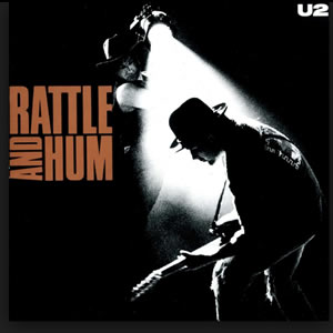 Rattle and Hum by U2