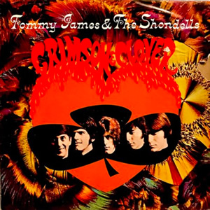 Crimson and Clover by Tommy James and the Shondells