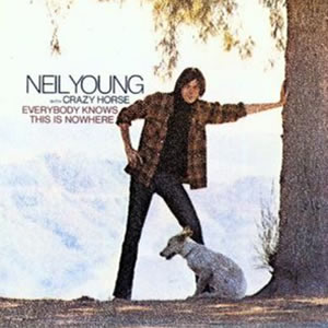 Everybody Knows This Is Nowhere by Neil Young