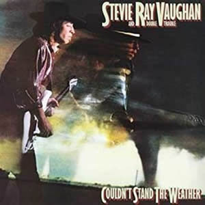 Couldnt Stand the Weather by Stevie Ray Vaughan