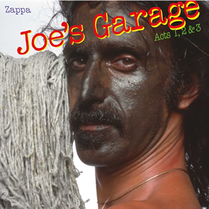Joes Garage by Frank Zappa