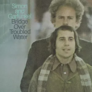 Bridge Over Troubled Water by Simon and Garfunkel